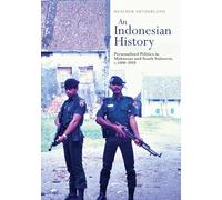 An Indonesian History: Personalised Politics in Makassar and South Sulawesi, c.1600-2018