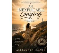 AN INEXPLICABLE LONGING: The Search That Begins Within