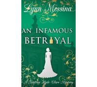 An Infamous Betrayal: A Regency Cozy (Beatrice Hyde-Clare Mysteries)