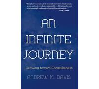 An Infinite Journey: Growing toward Christlikeness