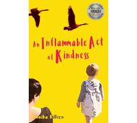 An Inflamable Act of Kindness