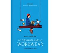 An Informal Guide to Workwear : Form, function and fashion