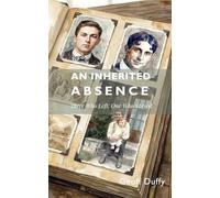 An Inheritance of Absence: Three Who Left, One Who Stayed
