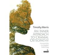 An Inner Approach to Cranial Osteopathy