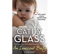 An Innocent Baby – Why Would Anyone Abandon Little Darcy-May? – Crime & Fostering Memoir
