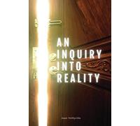 An Inquiry Into Reality