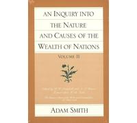 An Inquiry into the Nature and Causes of the Wealth of Nations : Volume II: v. 2 (Glasgow Edition of the Works and Correspondence of Adam Smith)