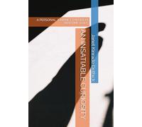 AN INSATIABLE CURIOSITY: A PERSONAL JOURNEY THROUGH WARTIME ITALY