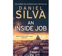 An Inside Job: The edge-of-your-seat spy thriller novel by the New York Times bestselling author: Book 25 (Gabriel Allon)
