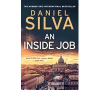 An Inside Job - NEW Daniel Silva 2025-07-17