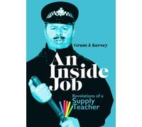 An Inside Job: Revelations of a Supply Teacher