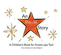 An Inside Story: A Children's Book for Grown-Ups Too!: 1