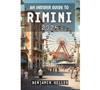 An Insider Guide To Rimini 2025