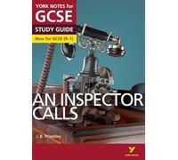 An Inspector Calls: York Notes for GCSE - everything you need to study and prepare for the 2025 and 2026 exams: (York Notes)