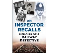 An Inspector Recalls : Memoirs of a Railway Detective