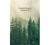 An Inspirational journal/ Dark Academia Journal Notebook/ Notebook Nature Cover/ 50 Pages: if you can dream it, yo can do it (Journals <3)