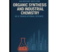 An Instant Note for Organic Synthesis and Industrial Chemistry as a Translational science