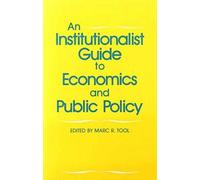 An Institutionalist Guide to Economics and Public Policy