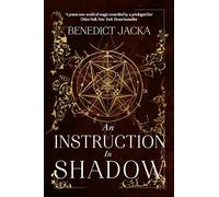 An Instruction in Shadow – Inheritance of Magic Book 2 – Urban Fantasy – Little, Brown Book Group