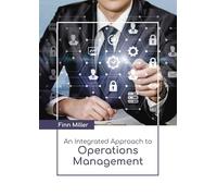 An Integrated Approach to Operations Management