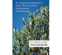 An Integrated Approach to Short-Term Dynamic Interpersonal Psychotherapy: A Clinician's Guide