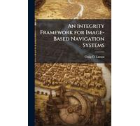 An Integrity Framework for Image-Based Navigation Systems