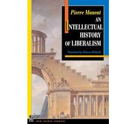 An Intellectual History of Liberalism: 3 (New French Thought Series)