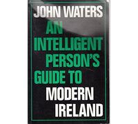 An Intelligent Person's Guide to Modern Ireland (Intelligent Person's Guide Series)
