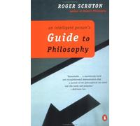 An Intelligent Person's Guide to Philosophy `