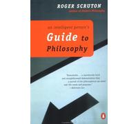 An Intelligent Person's Guide to Philosophy