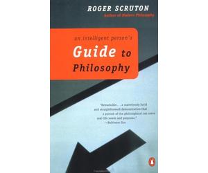 An Intelligent Person's Guide to Philosophy