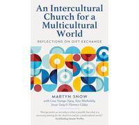 An Intercultural Church for a Multicultural World: Reflections on gift exchange