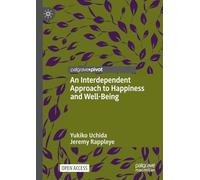 An Interdependent Approach to Happiness and Well-Being: Evidence, Culture, Education and Sustainability