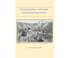 An Internal Auditor's Field Guide: Metal Mining (India)