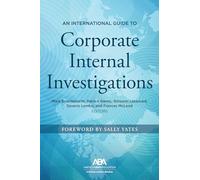 An International Guide to Corporate Internal Investigations