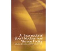 An International Spent Nuclear Fuel Storage Facility : Exploring a Russian Site as a Prototype: Proceedings of an International Workshop