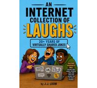 An Internet Collection of Laughs: 20+ Years of Virtually Shared Jokes