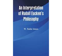An Interpretation of Rudolf Eucken's Philosophy
