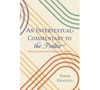 An Intertextual Commentary to the Psalter: Juxtaposition and Allusion in Book I