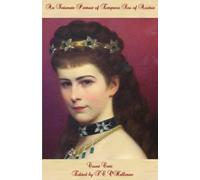 An Intimate Portrait of Empress Sisi of Austria