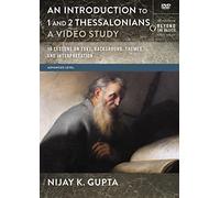An Introduction to 1 and 2 Thessalonians: 12 Lessons on Text, Background, Themes, and Interpretation [DVD]