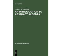 An Introduction to Abstract Algebra (De Gruyter Textbook)