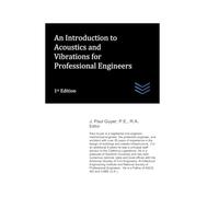 An Introduction to Acoustics and Vibrations for Professional Engineers (Mechanical Engineering)