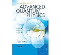 An Introduction to Advanced Quantum Physics – Wiley-VCH