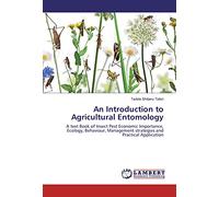 An Introduction to Agricultural Entomology: A text Book of Insect Pest Economic Importance, Ecology, Behaviour, Management strategies and Practical Application