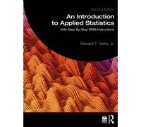 An Introduction to Applied Statistics : With Step-By-Step SPSS Instructions