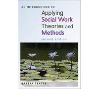An Introduction To Applying Social Work Theories And Methods
