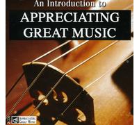 An Introduction to Appreciating Great Music - 2 CD Set [Audio CD]