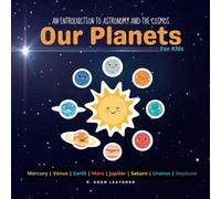 An Introduction to Astronomy and the Cosmos: Our Planets
