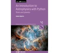 An Introduction to Astrophysics with Python: Stars and planets (AAS-IOP Astronomy)